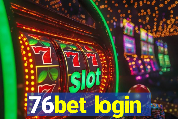 76bet login